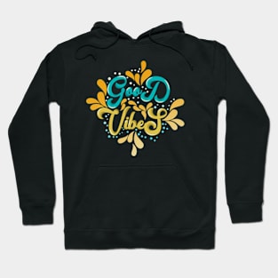 Good Vibes Hoodie